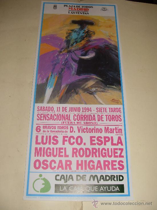 Tauromaquia: CARTEL DE TOROS. PLAZA DE MADRID. 1994. LUIS FCO. ESPLA, MIGUEL RODRIGUEZ, OSCAR HIGARES.