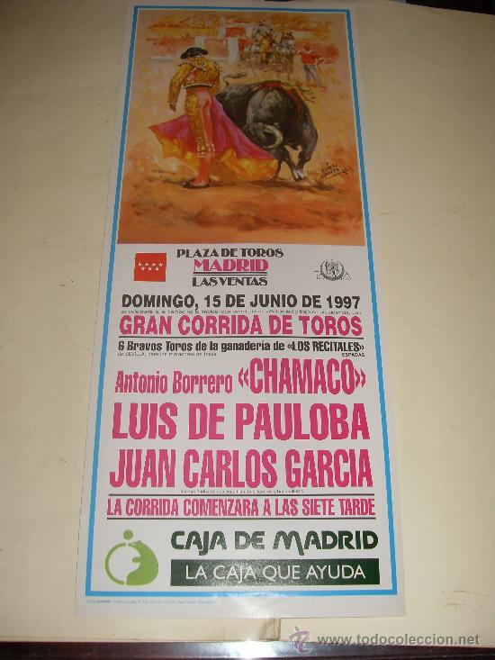 Stierkampf: CARTEL DE TOROS. PLAZA DE MADRID. 1997. CHAMACO, LUIS DE PAULOBA, JUAN CARLOS GARCIA.