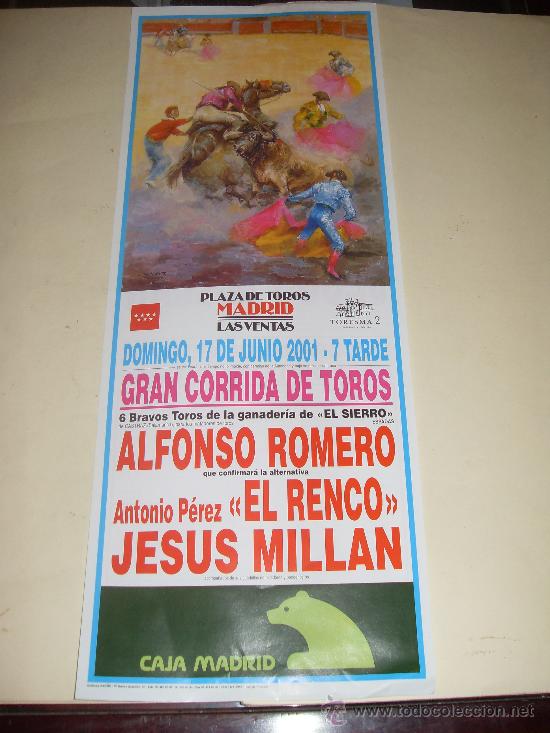 Stierkampf: CARTEL DE TOROS. PLAZA DE MADRID. 2001. ALFONSO ROMERO, EL RENCO, JESUS MILLAN.