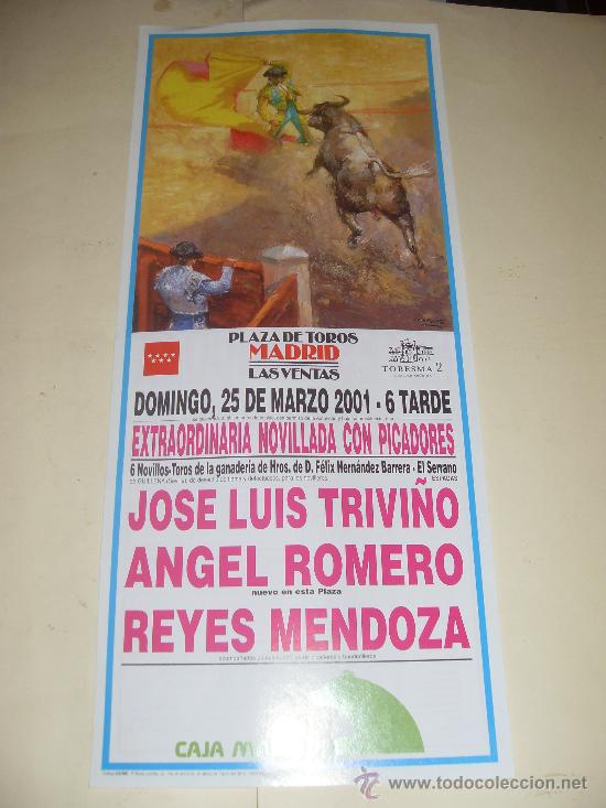 Stierkampf: CARTEL DE TOROS. PLAZA DE MADRID. 2001. JOSE LUIS TRIVI&Ntilde;O, ANGEL ROMERO, REYES MENDOZA.