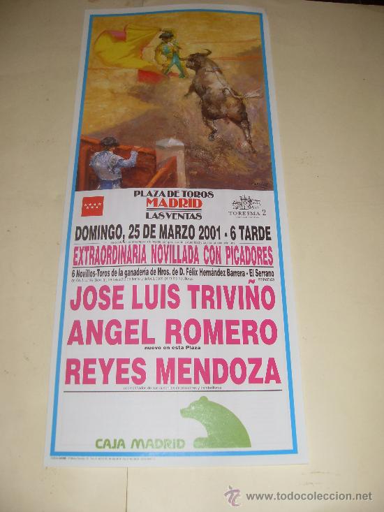 Stierkampf: CARTEL DE TOROS. PLAZA DE MADRID. 2001. JOSE LUIS TRIVI&Ntilde;O, ANGEL ROMERO, REYES MENDOZA.