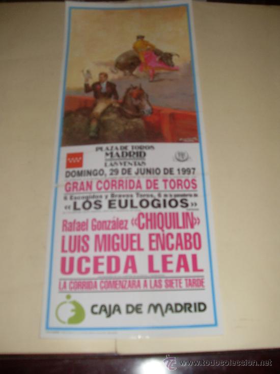 Tauromachie: CARTEL DE TOROS. PLAZA DE MADRID. 1997. CHIQUILIN, LUIS MIGUEL ENCABO, UCEDA LEAL.