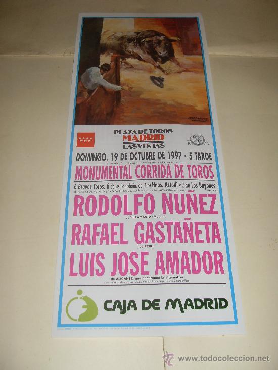 Stierkampf: CARTEL DE TOROS. PLAZA DE MADRID. 1997. RODOLFO NU&Ntilde;EZ, RAFAEL GASTA&Ntilde;ETA, LUIS JOSE AMADOR.