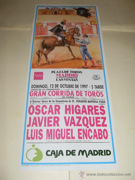Tauromaquia: CARTEL DE TOROS. PLAZA DE MADRID. 1997. OSCAR HIGARES, JAVIER VAZQUEZ, LUIS MIGUEL ENCABO.