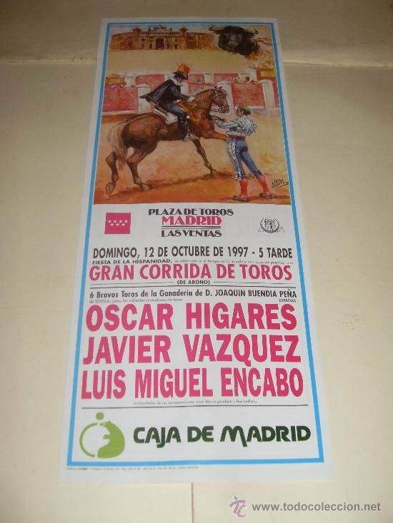 Tauromaquia: CARTEL DE TOROS. PLAZA DE MADRID. 1997. OSCAR HIGARES, JAVIER VAZQUEZ, LUIS MIGUEL ENCABO.