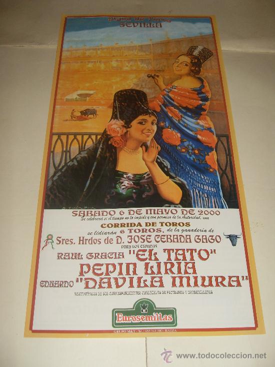 Stierkampf: CARTEL DE TOROS. PLAZA DE SEVILLA. 2000. EL TATO, PEPIN LIRIA, DAVILA MIURA.