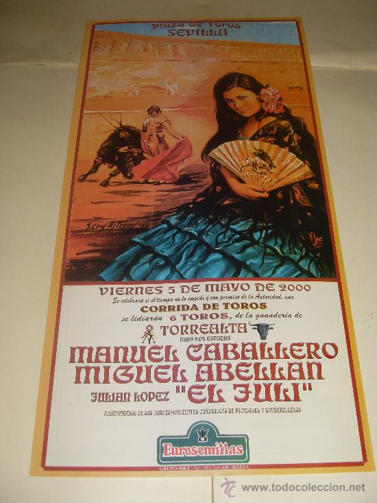 Stierkampf: CARTEL DE TOROS. PLAZA DE SEVILLA. 2000. MANUEL CABALLERO, MIGUEL ABELLAN, EL JULI.
