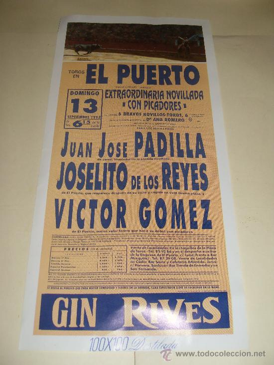 Tauromaquia: CARTEL DE TOROS. PLAZA DEL PUERTO. 1992. PADILLA, JOSELITO DE LOS REYES, VICTOR GOMEZ.