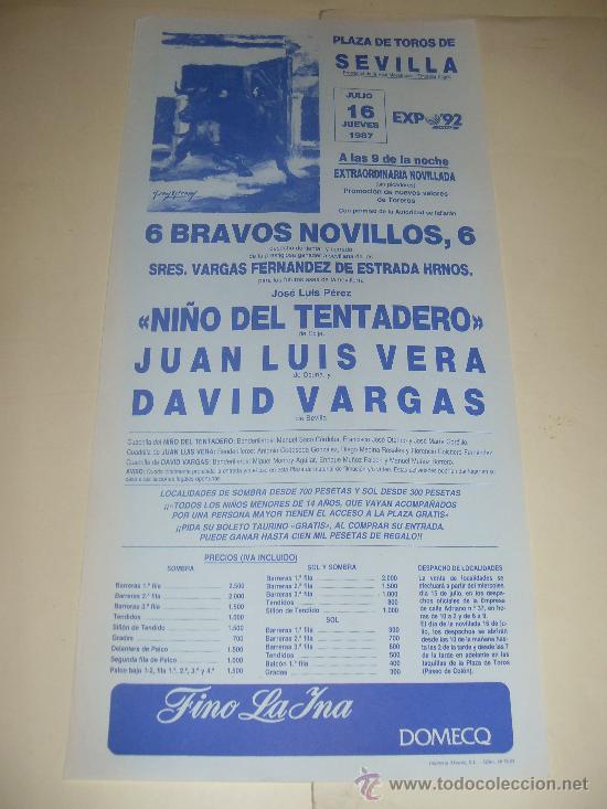 Tauromaquia: CARTEL DE TOROS. PLAZA DE SEVILLA. 1987. NI&Ntilde;O DEL TENTADERO, JUAN LUIS VERA, DAVID VARGAS.