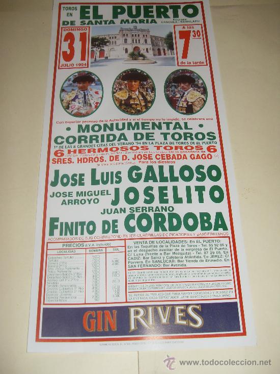 Tauromaquia: CARTEL DE TOROS. PLAZA DEL PUERTO. 1994. GALLOSO, JOSELITO, FINITO DE CORDOBA.