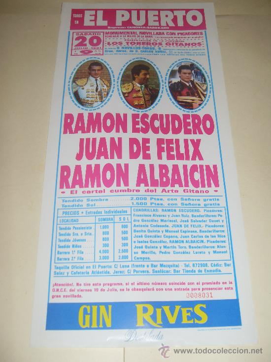 Tauromaquia: CARTEL DE TOROS. PLAZA DEL PUERTO. 1991. RAMON ESCUDERO, JUAN DE FELIX, RAMON ALBAICIN.