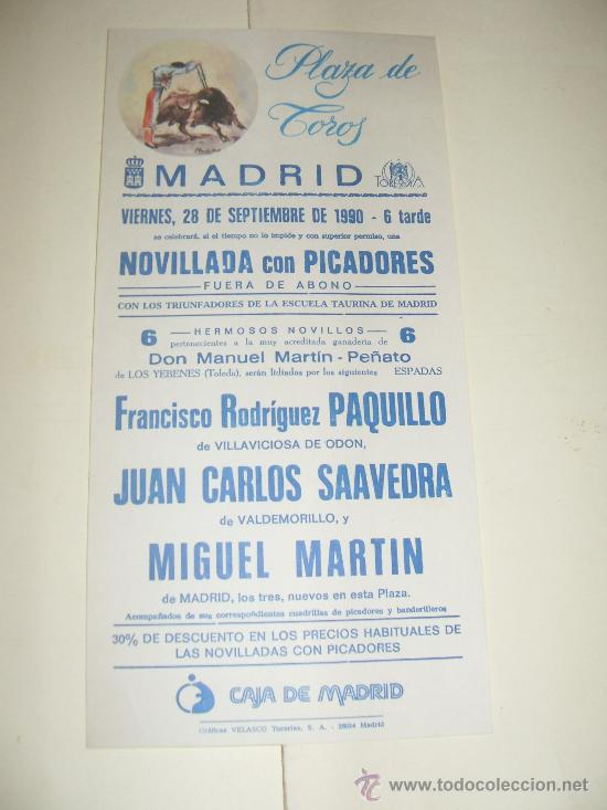 Tauromachia: CARTEL DE TOROS. PLAZA DE MADRID. 1990. PAQUILLO, JUAN CARLOS SAAVEDRA, MIGUEL MARTIN.