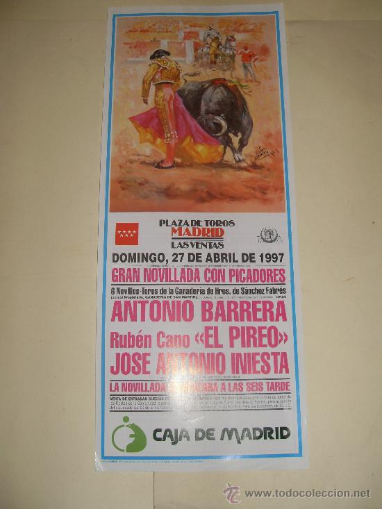 Tauromachia: CARTEL DE TOROS . PLAZA DE MADRID. 1997. ANTONIO BARRERA, EL PIREO, INIESTA.