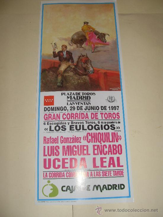 Tauromachia: CARTEL DE TOROS . PLAZA DE MADRID. 1997. CHIQUILIN, ENCABO, UCEDA LEAL.