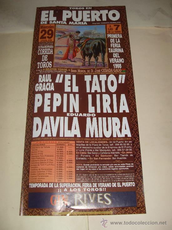 Tauromachia: CARTEL DE TOROS. PLAZA DEL PUERTO. 1998. EL TATO, PEPIN LIRIA, DAVILA MIURA.