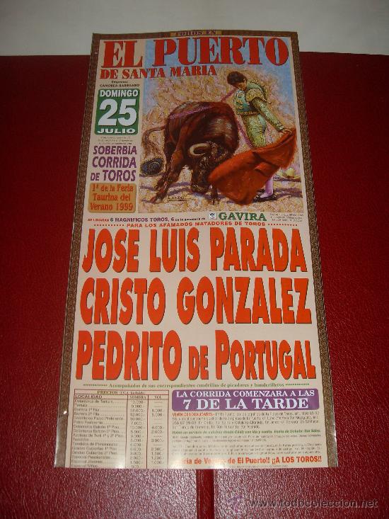 Stierkampf: CARTEL DE TOROS. PLAZA DEL PUERTO. 1999. PARADA, GONZALEZ, PEDRITO DE PORTUGAL.