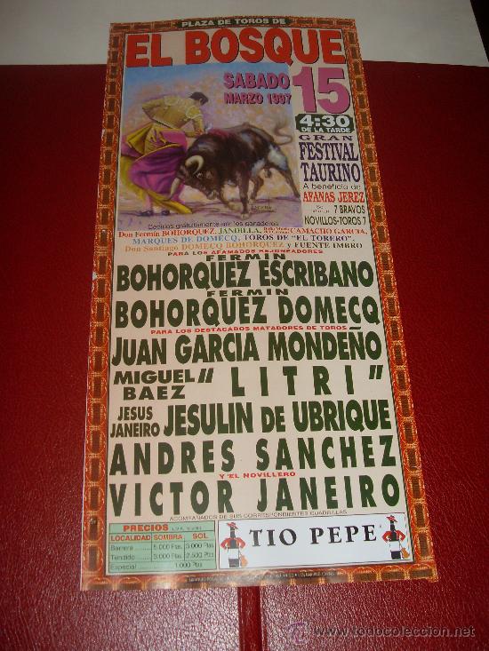 Tauromachie: CARTEL DE TOROS. PLAZA DE EL BOSQUE. 1997. ESCRIBANO, DOMECQ, MONDE&Ntilde;O ,LITRI, UBRIQUE, JANEIRO...