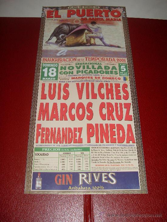 Tauromachie: CARTEL DE TOROS. PLAZA DEL PUERTO. 2001. LUIS VILCHES, MARCOS CRUZ, PINEDA.
