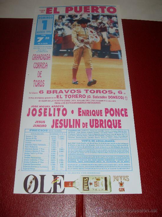Tauromaquia: CARTEL DE TOROS. PLAZA DEL PUERTO. 1993. JOSELITO, PONCE, JESULIN DE UBRIQUE.