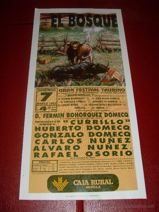 Tauromachie: CARTEL DE TOROS. PLAZA DE EL BOSQUE. 1993. CURRILLO, DOMECQ, NU&Ntilde;EZ, OSORIO...