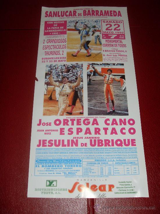 Bullfighting: CARTEL DE TOROS. PLAZA DE SANLUCAR. 1993. ORTEGA CANO, ESPARTACO, JESULIN DE UBRIQUE.