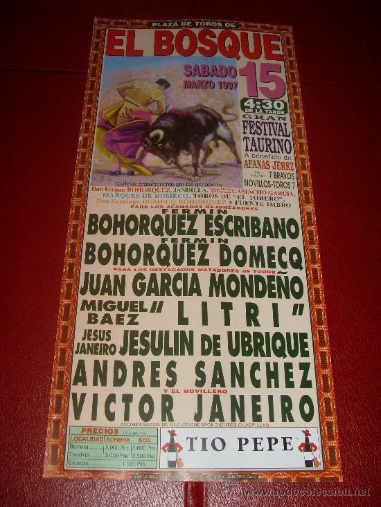 Tauromaquia: CARTEL DE TOROS. PLAZA DE EL BOSQUE. 1997. ESCRIBANO, DOMECQ, MONDE&Ntilde;O, LITRI, UBRIQUE, JANEIRO...