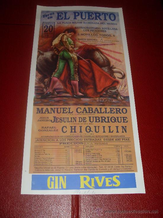 Tauromaquia: CARTEL DE TOROS. PLAZA DEL PUERTO. 1990. MANUEL CABALLERO, JESULIN DE UBRIQUE, CHIQUILIN.