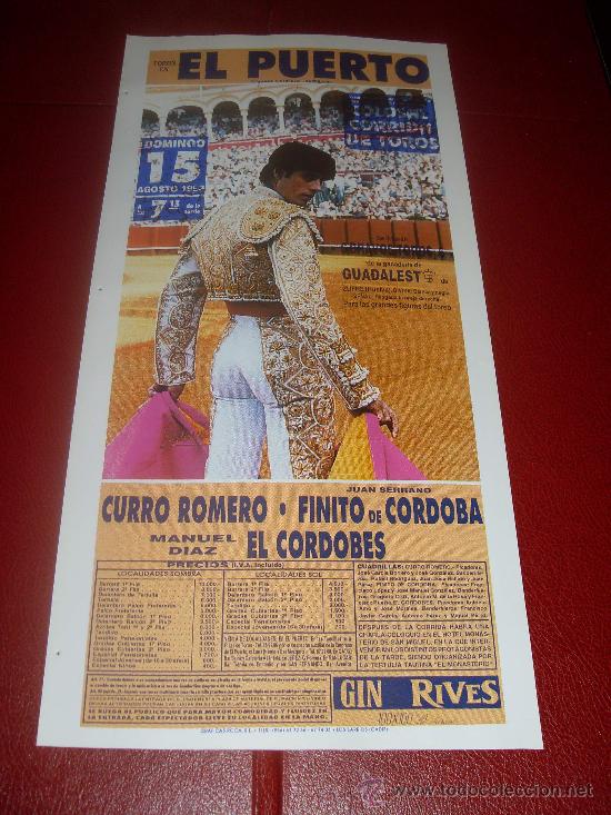 Tauromaquia: CARTEL DE TOROS. PLAZA DEL PUERTO. 1993. CURRO ROMERO, FINITO DE CORDOBA, EL CORDOBES.