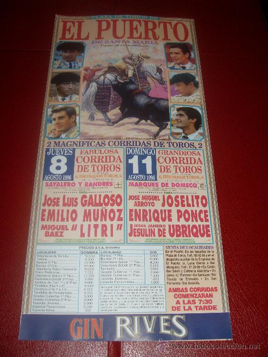 Tauromaquia: CARTEL DE TOROS. PLAZA DEL PUERTO. 1996. GALLOSO, MU&Ntilde;OZ, LITRI, JOSELITO, PONCE, UBRIQUE.