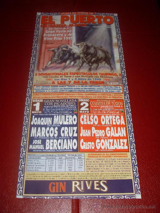Tauromachie: CARTEL DE TOROS. PLAZA DEL PUERTO. 1999. MULERO, MARCOS CRUZ, BERCIANO, CELSO ORTEGA, GALAN...