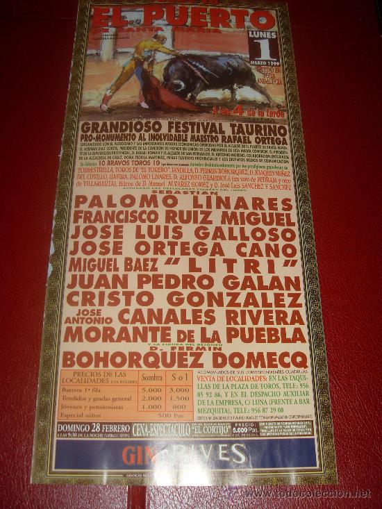 Tauromachie: CARTEL DE TOROS. PLAZA DEL PUERTO. 1999. LINARES, RUIZ MIGUEL, GALLOSO, ORTEGA CANO, LITRI, GALAN...