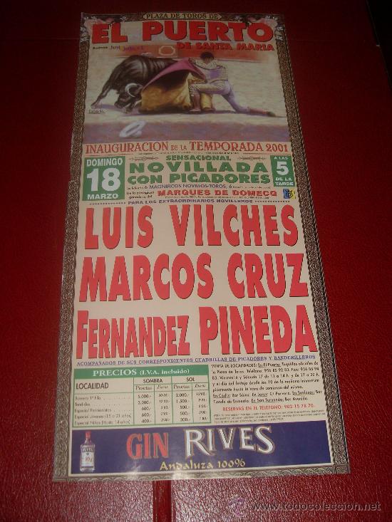 Tauromachie: CARTEL DE TOROS. PLAZA DEL PUERTO. 2001. LUIS VILCHES, MARCOS CRUZ, PINEDA.