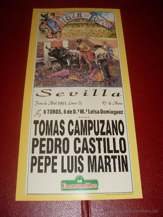 Bullfighting: CARTEL DE TOROS. PLAZA DE SEVILLA. FERIA DE ABRIL 1994. CAMPUZANO, CASTILLO, PEPE LUIS MARTIN.