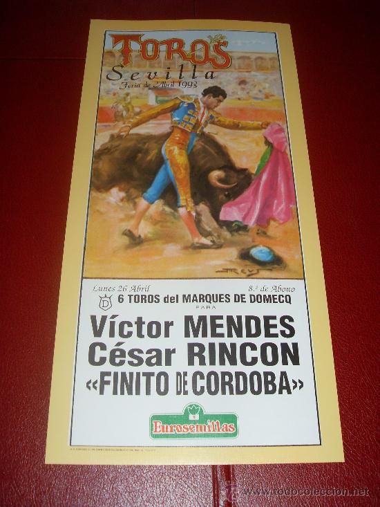 Bullfighting: CARTEL DE TOROS. PLAZA DE SEVILLA. FERIA DE ABRIL 1993. MENDES, RINCON, FINITO DE CORDOBA.