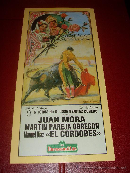 Bullfighting: CARTEL DE TOROS. PLAZA DE SEVILLA. FERIA DE ABRIL 1993. JUAN MORA, PAREJA OBREGON, EL CORDOBES.