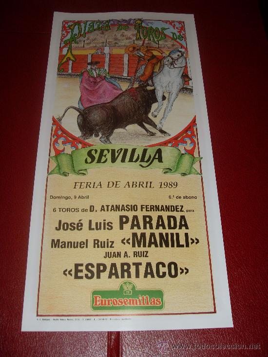 Bullfighting: CARTEL DE TOROS. PLAZA DE SEVILLA. FERIA DE ABRIL 1989. PARADA, MANILI, ESPARTACO.