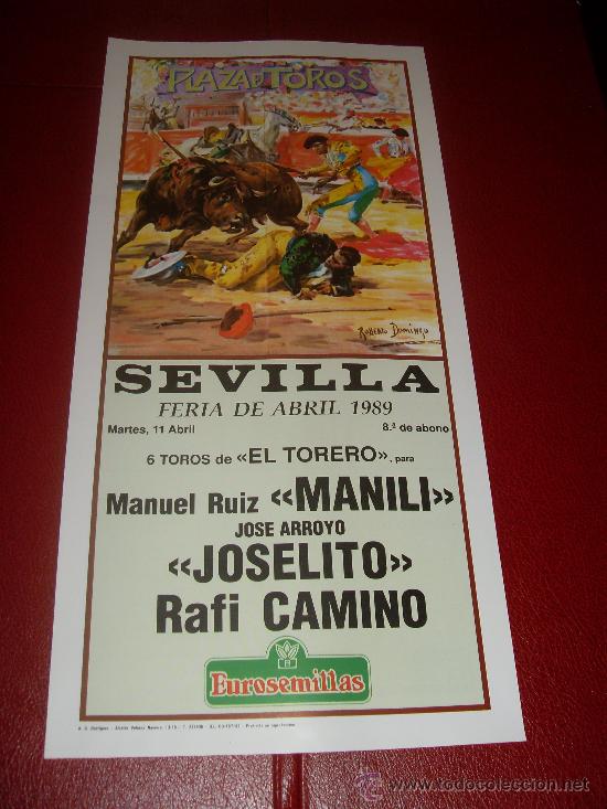 Tauromaquia: CARTEL DE TOROS. PLAZA DE SEVILLA. FERIA DE ABRIL 1989. MANILI, JOSELITO, RAFI CAMINO.