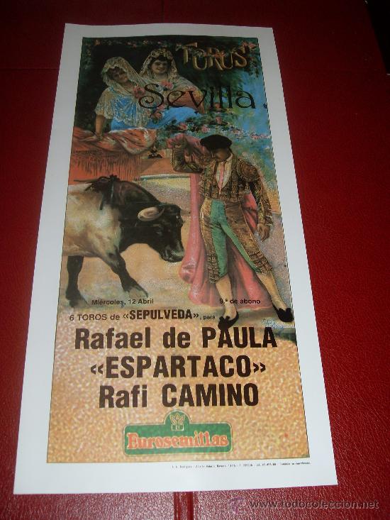 Bullfighting: CARTEL DE TOROS. PLAZA DE SEVILLA. FERIA DE ABRIL 1989. RAFAEL DE PAULA, ESPARTACO, RAFI CAMINO.