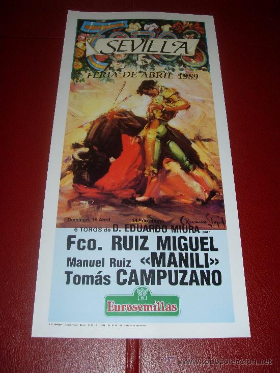 Bullfighting: CARTEL DE TOROS. PLAZA DE SEVILLA. FERIA DE ABRIL 1989. RUIZ MIGUEL, MANILI, CAMPUZANO.