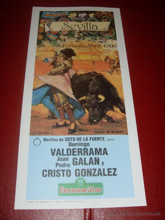 Bullfighting: CARTEL DE TOROS. PLAZA DE SEVILLA. FERIA DE ABRIL 1990. VALDERRAMA, GALAN, CRISTO GONZALEZ.