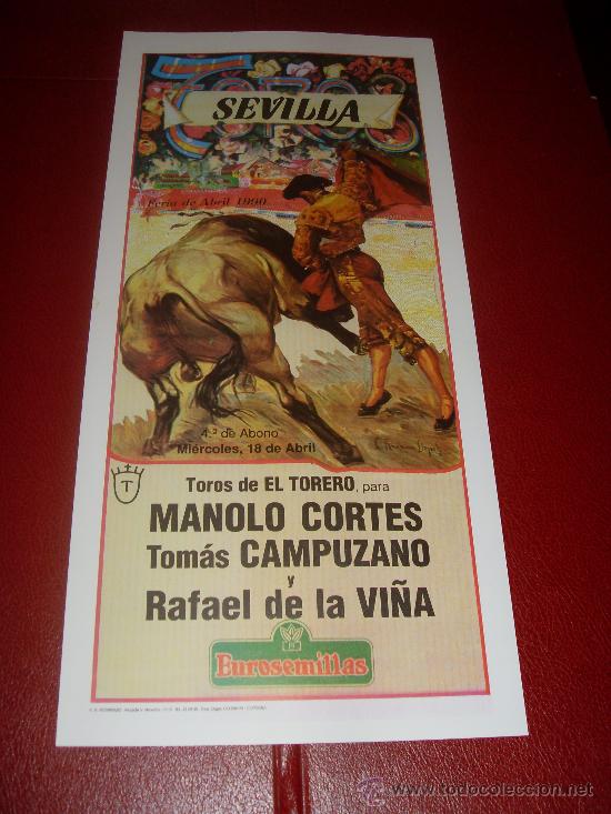 Bullfighting: CARTEL DE TOROS. PLAZA DE SEVILLA. FERIA DE ABRIL 1990. MANOLO CORTES, CAMPUZANO, RAFAEL DE LA VI&Ntilde;A.