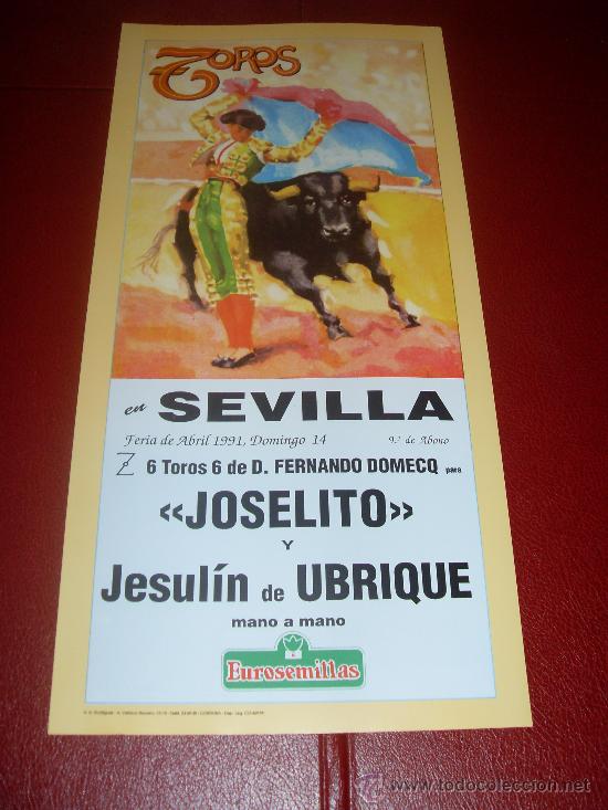 Tauromachie: CARTEL DE TOROS. PLAZA DE SEVILLA. FERIA DE ABRIL 1991. JOSELITO, JESULIN DE UBRIQUE.