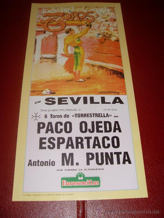Tauromachie: CARTEL DE TOROS. PLAZA DE SEVILLA. FERIA DE ABRIL 1991. PACO OJEDA, ESPARTACO, M. PUNTA.