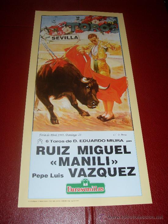 Tauromachie: CARTEL DE TOROS. PLAZA DE SEVILLA. FERIA DE ABRIL 1991. RUIZ MIGUEL, MANILI, VAZQUEZ.