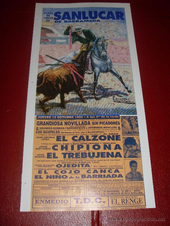 Stierkampf: CARTEL DE TOROS. PLAZA DE SANLUCAR. 1995. EL CALZONE, CHIPIONA, EL TREBUJENA, OJEDITA...
