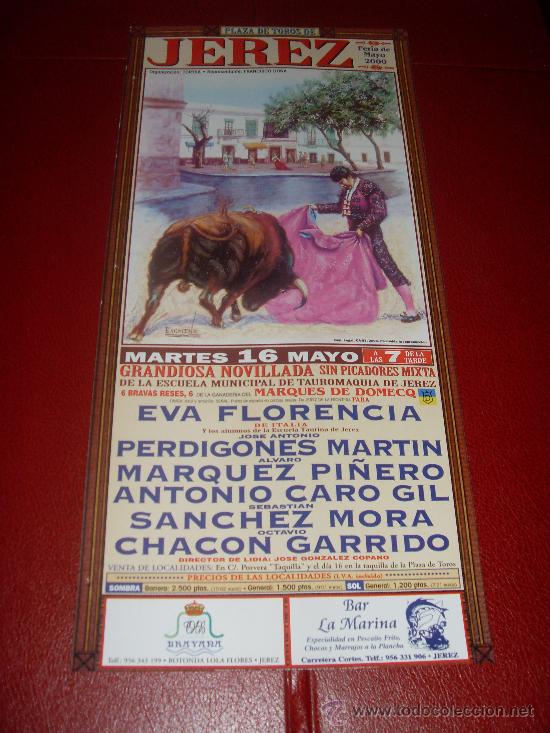 Stierkampf: CARTEL DE TOROS. PLAZA DE JEREZ. 2000. EVA FLORENCIA, PI&Ntilde;ERO, CARO GIL, MORA, GARRIDO...