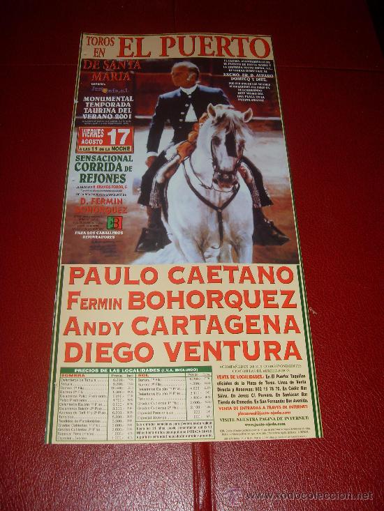 Stierkampf: CARTEL DE TOROS. PLAZA DE PUERTO REAL. 2001. PAULO CAETANO, BOHORQUEZ, CARTAGENA, DIEGO VENTURA.