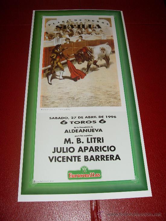 Stierkampf: CARTEL DE TOROS. PLAZA DE SEVILLA. FERIA DE ABRIL 1996. LITRI, JULIO APARICIO, VICENTE BARRERA.