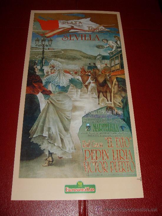 Stierkampf: CARTEL DE TOROS. PLAZA DE SEVILLA. FERIA DE ABRIL 1999. EL TATO, PEPIN LIRIA, VICTOR PUERTO.
