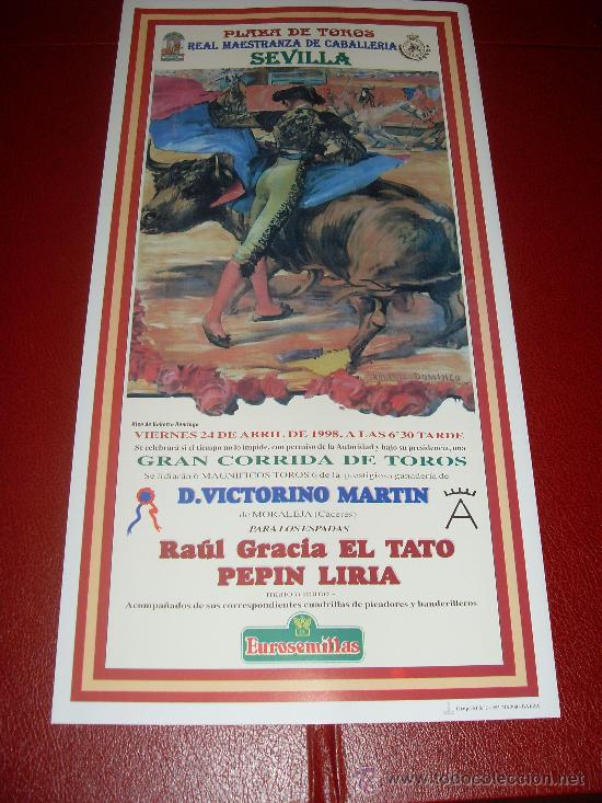 Bullfighting: CARTEL DE TOROS. PLAZA DE SEVILLA. FERIA DE ABRIL 1998. EL TATO Y PEPIN LIRIA.
